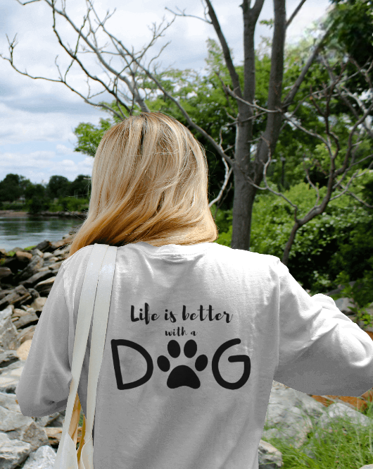 S: "LIFE IS BETTER WITH A DOG"