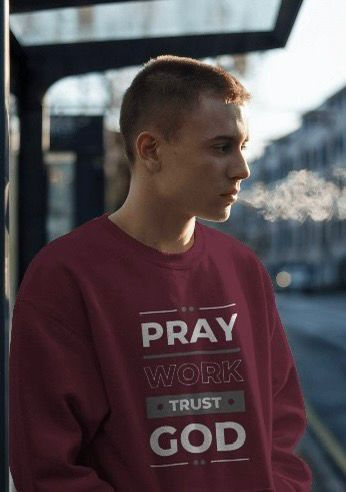 W: "Pray Work Trust God" SWEATSHIRT