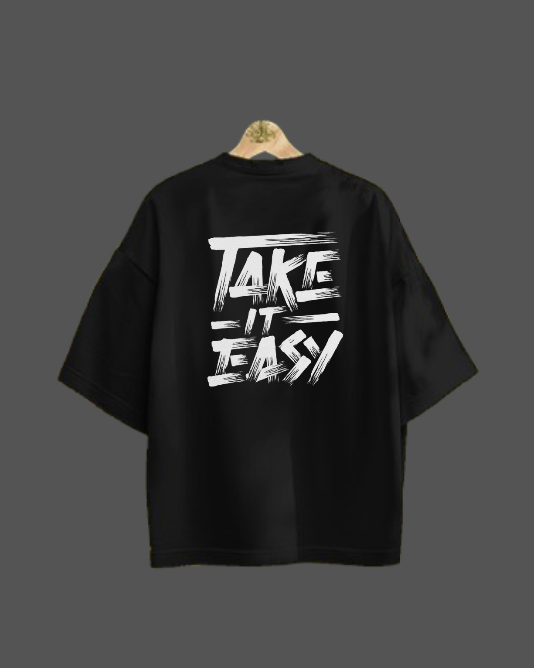 S: "TAKE IT EASY"