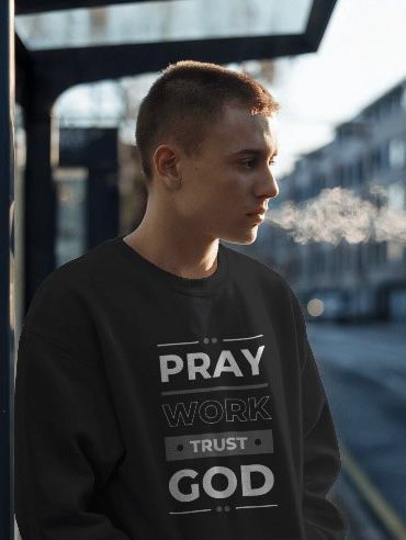 W: "Pray Work Trust God" SWEATSHIRT