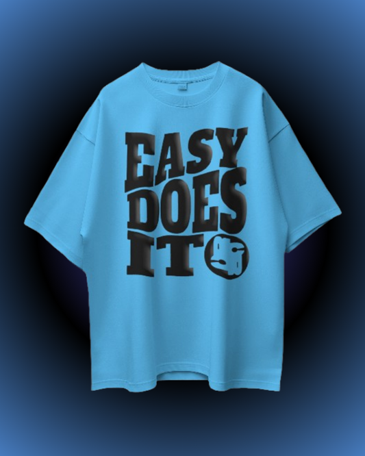 S: "EASY DOES IT TEE"