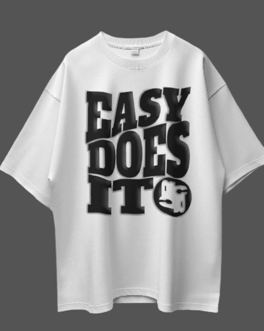 S: "EASY DOES IT TEE"