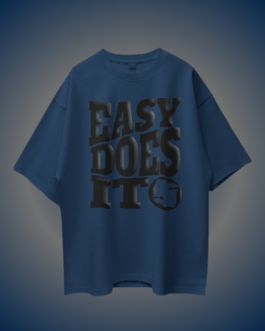 S: "EASY DOES IT TEE"
